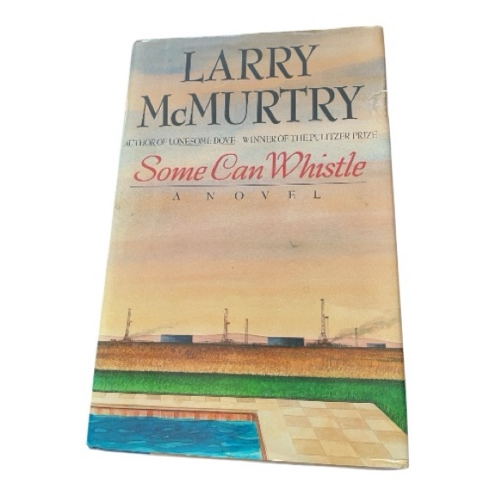 First Edition 1989 "Some Can Whistle" by Larry McMurtry Hardcover, Dust Jacket.